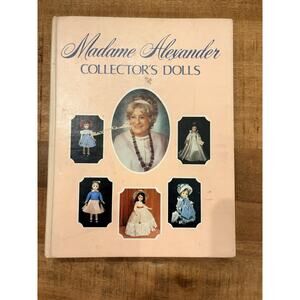 Madame Alexander Collector’s Dolls Reference Book 1978 Hardcover
